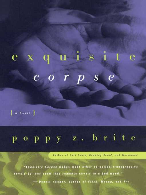 Title details for Exquisite Corpse by Poppy Z. Brite - Wait list